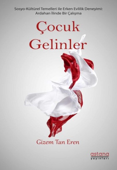 Çocuk Gelinler - Ardahan İlinde Sosyo-Kültürel Bir Çalışma