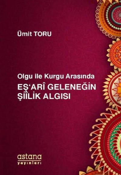 Olgu ile Kurgu Arasında Eş'ari Geleneğin Şiilik Algısı