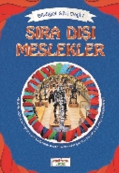 Bildiğin Gibi Değil - Sıra Dışı Meslekler