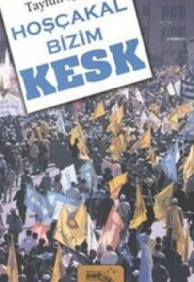 Hoşçakal Bizim Kesk