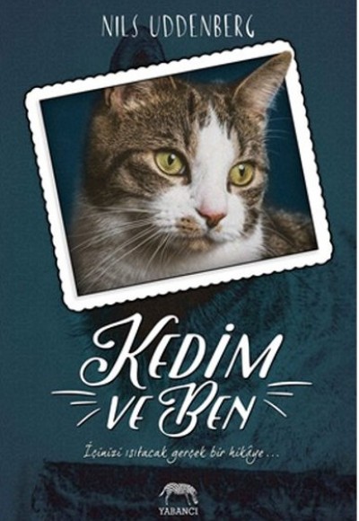 Kedim ve Ben