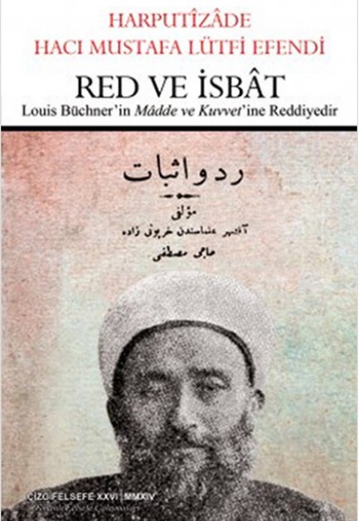 Red ve İsbât - Louis Büchner'in Mâdde ve Kuvvet'ine Reddiyedir