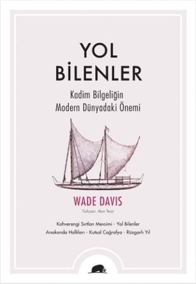 Yol Bilenler  Kadim Bilgeliğin Modern Dünyadaki Önemi