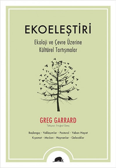 Ekoeleştiri - Ekoloji ve Çevre Üzerine Kültürel Tartışmalar