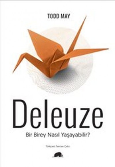 Deleuze - Bir Birey Nasıl Yaşayabilir