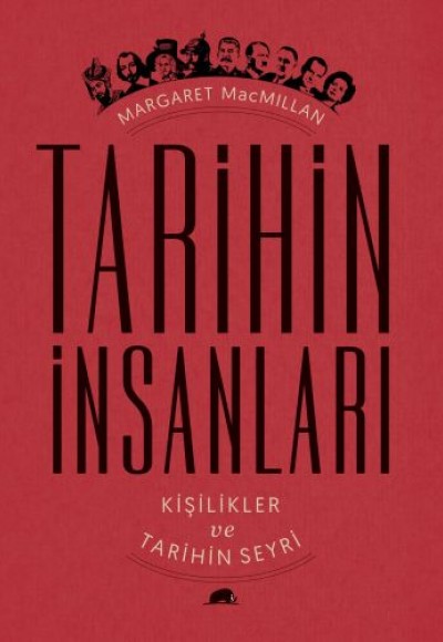 Tarihin İnsanları: Kişilikler ve Tarihin Seyri