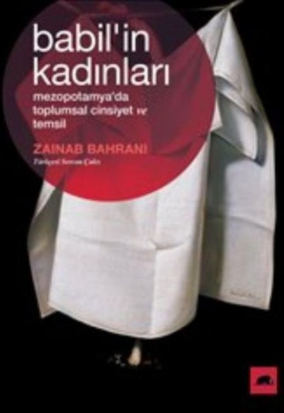 Babilin Kadınları Mezopotamyada Toplumsal Cinsiyet ve Temsil