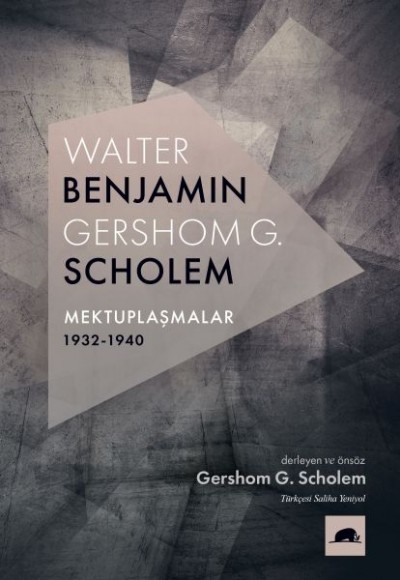 Walter Benjamin - Gershom Scholem Mektuplaşmalar (1932-1940)