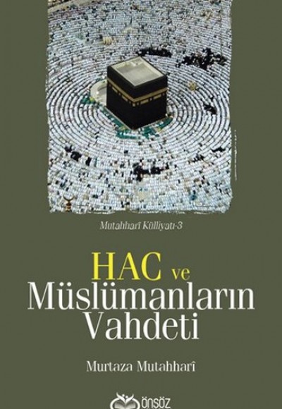 Hac ve Müslümanların Vahdeti