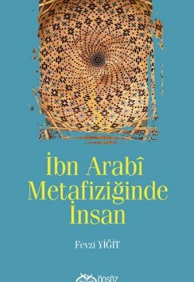 İbn Arabi Metafiziğinde İnsan