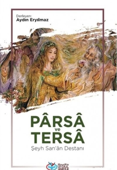 Parsa ve Tersa - Şeyh San'a Destanı