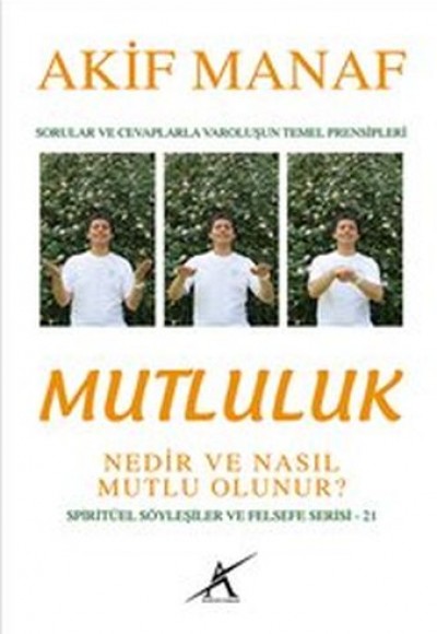 Mutluluk Nedir ve Nasıl Mutlu Olunur?