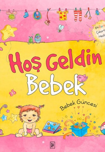 Hoş Geldin Bebek - Bebeğin Güncesi Pembe (Ciltli)