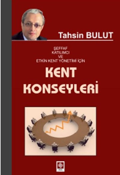 Kent Konseyleri  Şeffaf Katılımcı ve Etkin Kent Yönetimi İçin