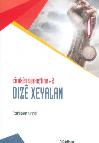 Çiroken Serkeftine 2 / Dize Xeyelan