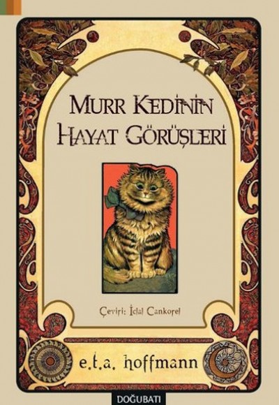 Murr Kedinin  Hayat Görüşleri