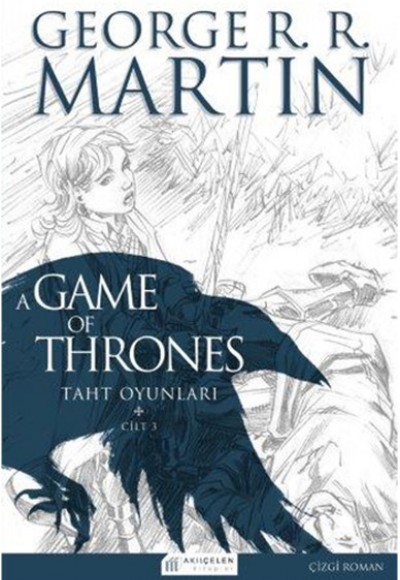 A Game Of Thrones Taht Oyunları Cilt:3 (Çizgi Roman)