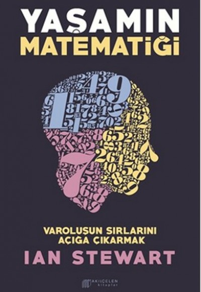 Yaşamın Matematiği - Varoluşun Sırlarını Açığa Çıkarmak