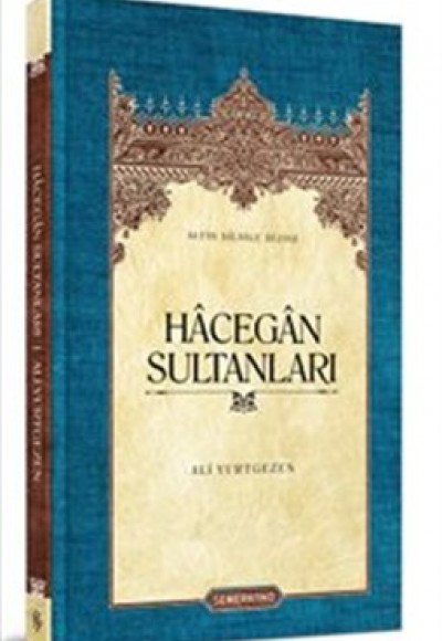 Hacegan Sultanları (Ciltli)