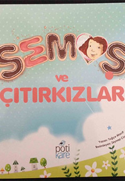 Semoş ve Çıtırkızlar