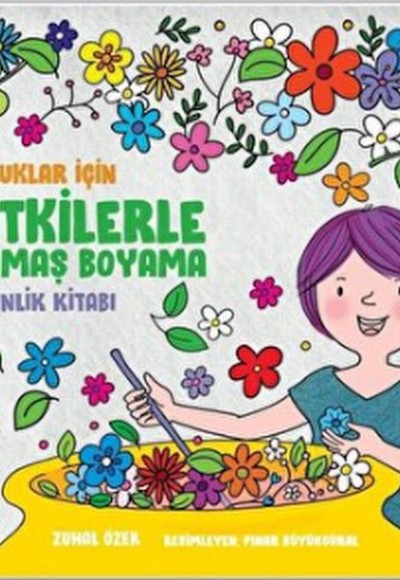 Çocuklar İçin Bitkilerle Kumaş Boyama Etkinlik Kitabı