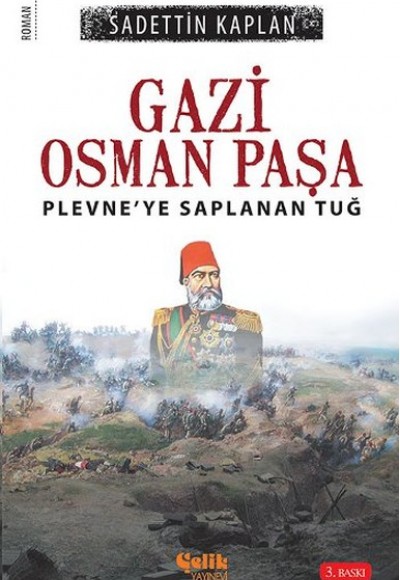 Gazi Osman Paşa  Plevne'ye Saplanan Tuğ
