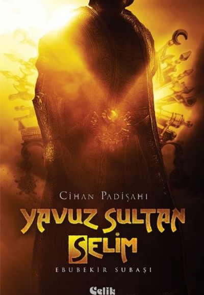 Cihan Padişahı Yavuz Sultan Selim