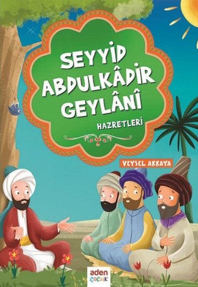 Seyyid Abdulkadir Geylani Hazretleri