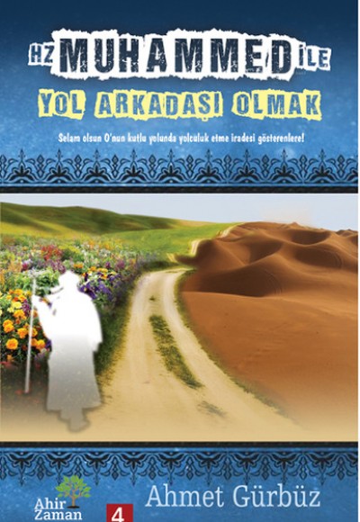 Hz. Muhammed ile Yol Arkadaşı Olmak