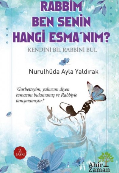 Rabbim Ben Senin Hangi Esma’nım?