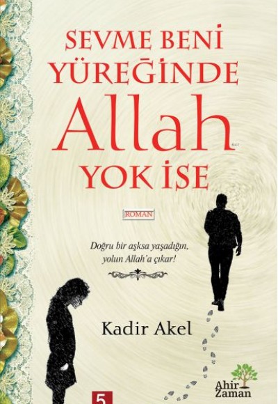 Sevme Beni Yüreğinde Allah Yok İse