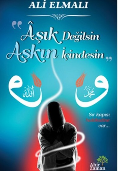 Aşık Değilsin Aşkın İçindesin