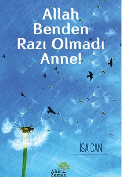 Allah Benden Razı Olmadı Anne!