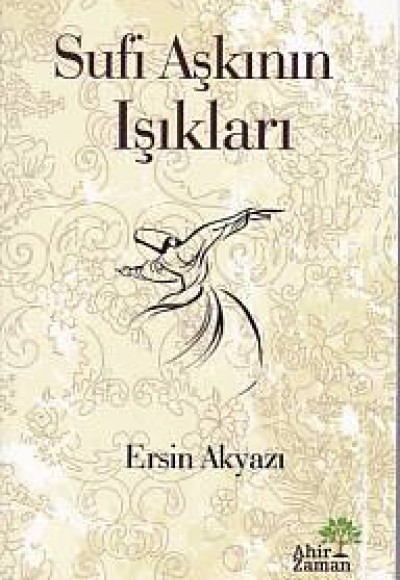 Sufi Aşkının Işıkları