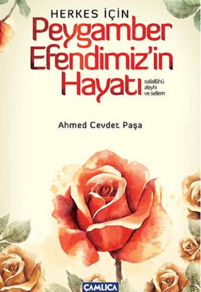 Herkes İçin Peygamber Efendimizin Hayatı