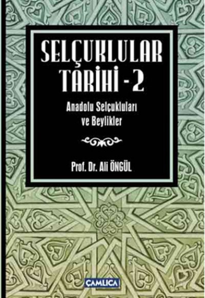 Selçuklular Tarihi -2  Anadolu Selçukluları ve Beylikler