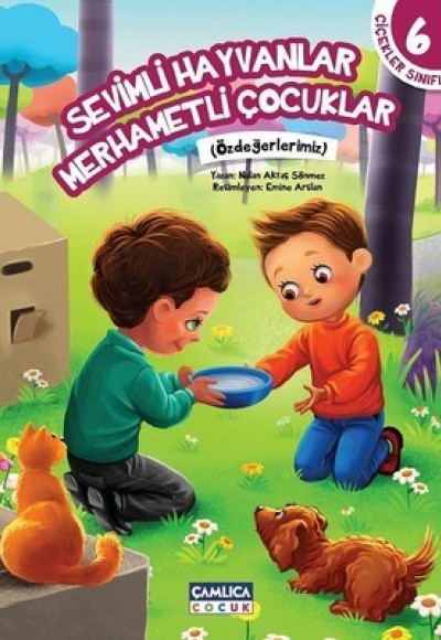 Sağlık Hikayeleri 6 - Sevimli Hayvanlar Merhametli Çocuklar