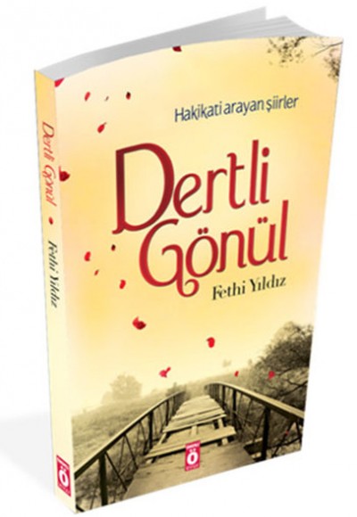 Hakikati Arayan Şiirler Dertli Gönül