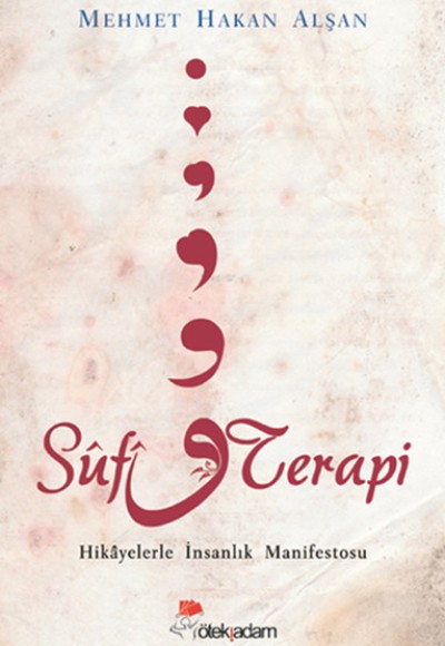 Sufi Terapi  Hikayelerle İnsanlık Manifestosu