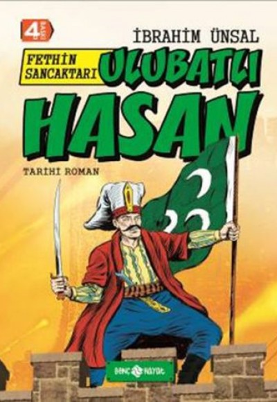 Tarihi Roman 6 - Fethin Sancaktarı Ulubatlı Hasan