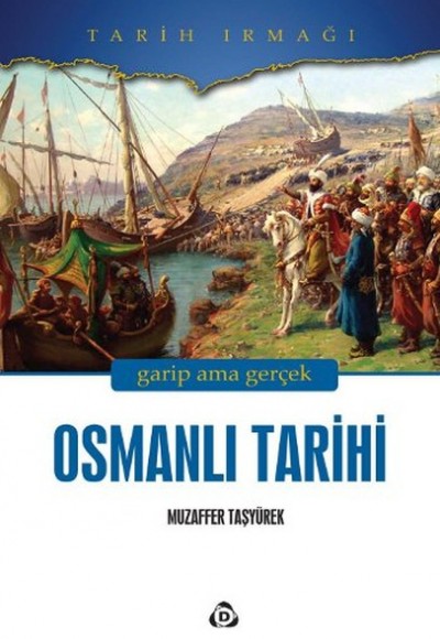 Osmanlı Tarihi  Garip Ama Gerçek