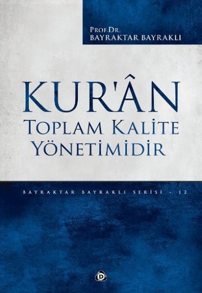 Kur’an Toplam Kalite Yönetimidir