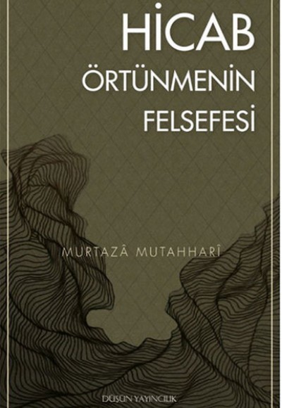 Hicab Örtünmenin Felsefesi