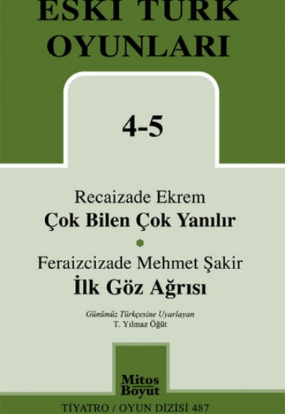 Çok Bilen Çok Yanılır-İlk Göz Ağrısı / Eski Türk Oyunları 4-5