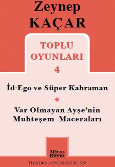 Toplu Oyunları 4 / İd-Ego ve Süper Kahraman - Var Olmayan Ayşe'nin Muhteşem Maceraları