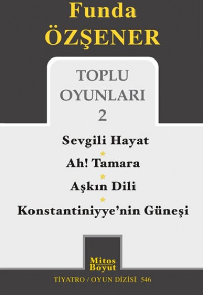 Toplu Oyunları 2 / Sevgili Hayat - Ah Tamara - Aşkın Dili - Konstantiniyye'nin Güneşi