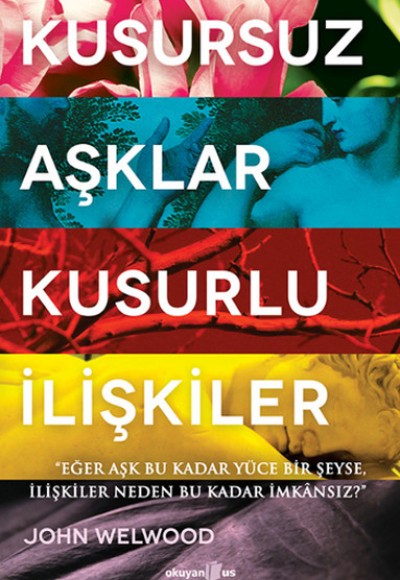 Kusursuz Aşklar, Kusurlu İlişkiler