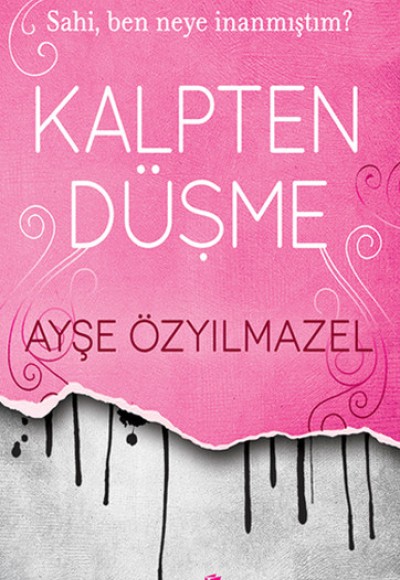 Kalpten Düşme - Sahi Ben Neye İnanmıştım?