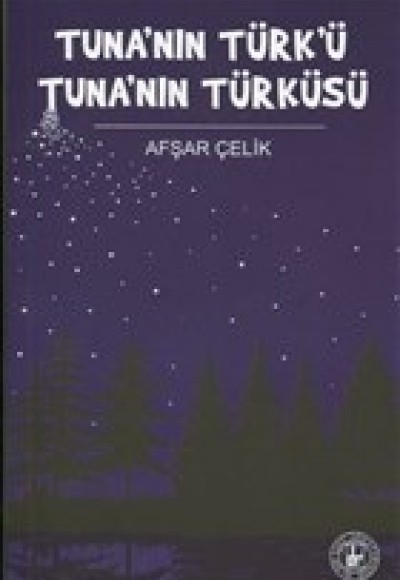 Tuna’nın Türk’ü Tuna’nın Türküsü