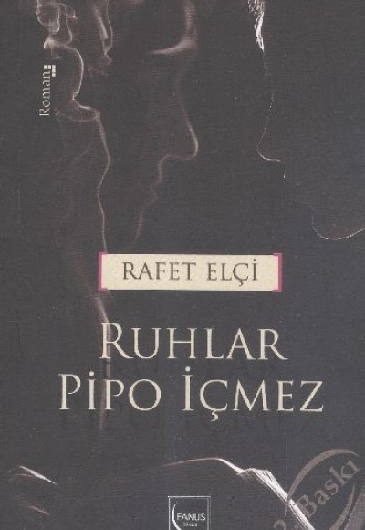 Ruhlar Pipo İçmez